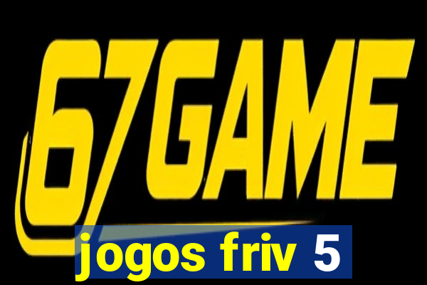 jogos friv 5